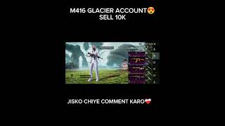 M416 ACCOUNT SELL 10K😱😍 @piyushytuk01 #shorts #pubg #bgmi #gaming #M16GLACIER