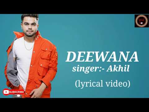 Deewana Lyrics Akhil L Pav Dharia L Desi Routz L Ansul Garg L Latest Punjabi Song 2020