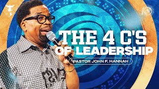 THE 4 C'S OF A LEADER | PASTOR JOHN HANNAH | 10TH YEAR ANNIVERSARY | KFT CHURCH