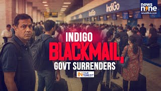 IndiGo Chaos Ends: Govt Backs Down After 600+ Flight Cancellations | In Your Interest | News9