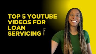 The Top 5 YouTube Videos For Loan Servicing In 2025