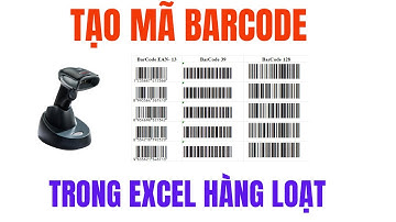 Hướng dẫn tạo mã Barcode hàng loạt trong Excel | Tin Học Thầy Cảnh