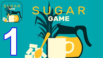 Sugar Game - Gameplay Walkthrough Level 1 - 10 New Mobile Game (Android, iOS)