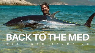 Back to the Med - With Don Trump Jr.
