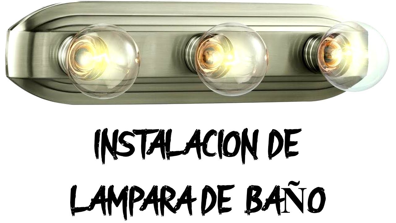Como instalar lampara de baño paso a paso - YouTube