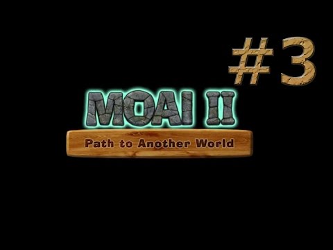 Видео: MOAI 2 прохождение #3