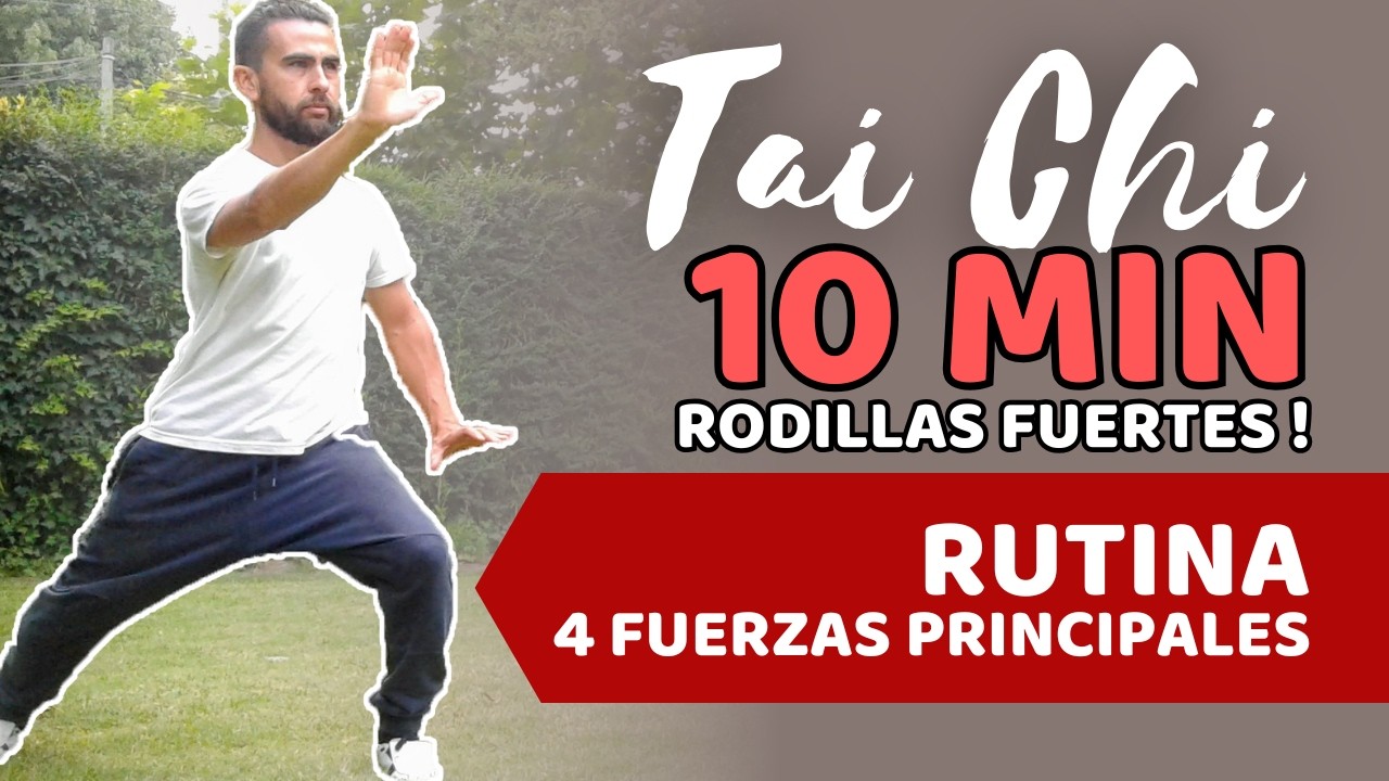 TAICHI RUTINA cuida RODILLAS, FORTALECE tus piernas - 4 FUERZAS Principales 💪🏼✨