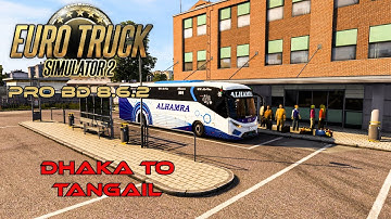 ETS 2 v1.42 Gameplay | Pro BD Map 8.6.2 | Dhaka to  Tangail | 64 Districts Tour.