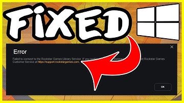 [Fixed] - Failed to Connect to the Rockstar Games Library Service Error - GTA V Launcher