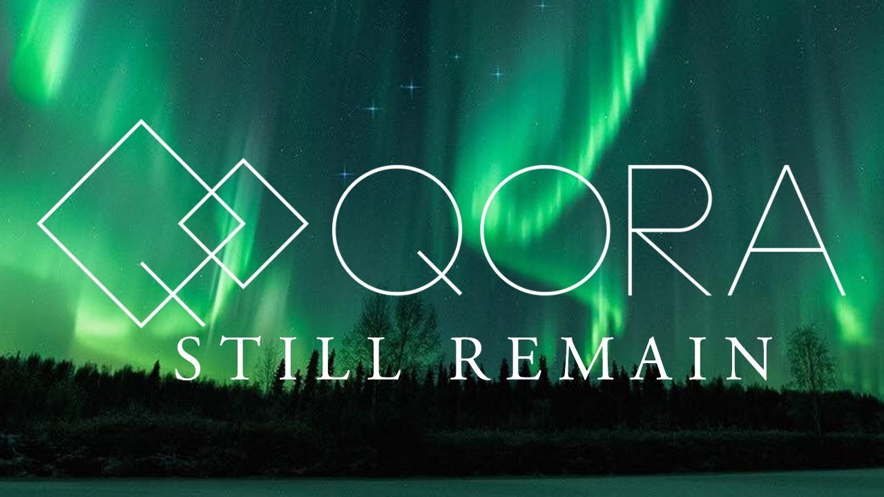 QORA | Still Remain [Lyrics]