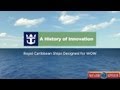 RoyalCaribbean A history of Innovation