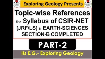 Topic wise references for Syllabus of CSIR-NET JRF/LS Earth Sciences |Part 2|Exploring Geology