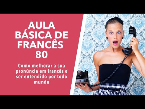 Como melhorar a sua pronúncia em francês e ser entendido | Avec Elisa