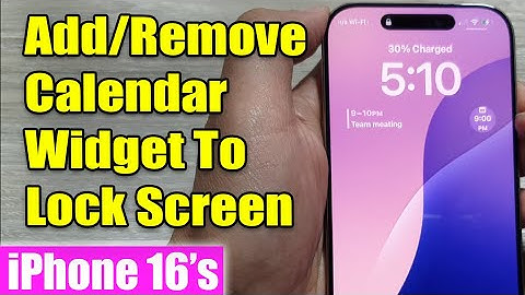 iPhone 16/16 Pro Max: How to Add/Remove Calendar Widget To Lock Screen