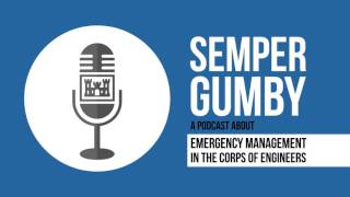 Semper Gumby Episode 017 -- USACE and the Emergency Management Accreditation Program (EMAP)