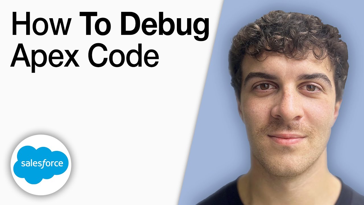 How to Debug Apex Code in Salesforce [2025 Full Guide] - YouTube