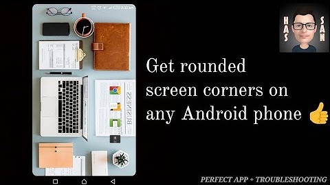 Get round screen corners on ANY Android phone!