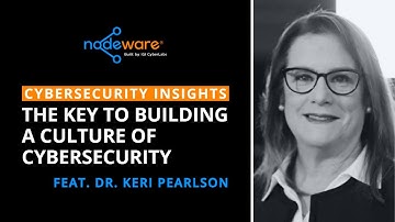 The Key to Building a Culture of Cybersecurity (feat. Dr. Keri Pearlson)