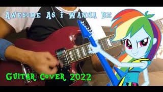 MLP Rainbow Rocks - Awesome as I Wanna Be (Guitar Cover 2022)