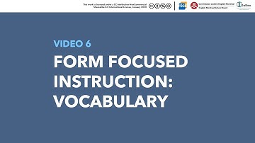 Video 6 - Form Focused Instruction: Vocabulary
