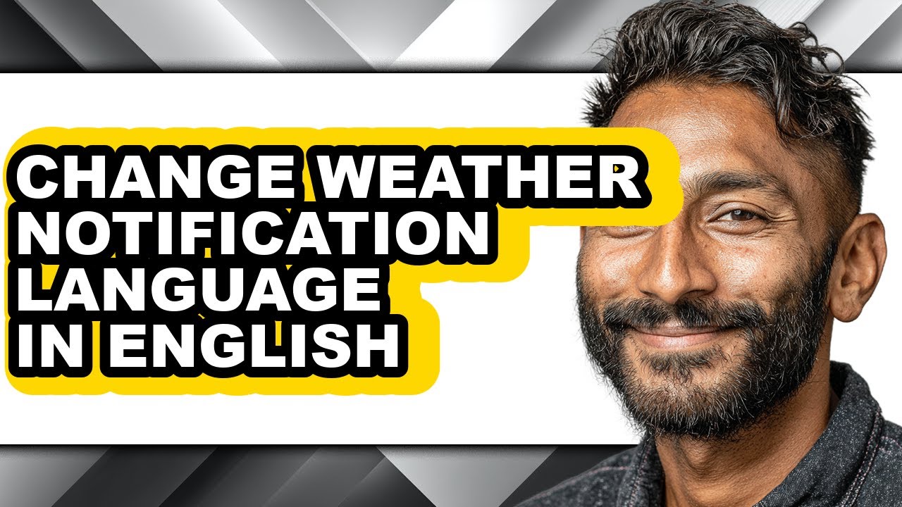How to Change Weather Notification Language in English (full Guide)