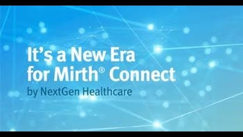 Mirth Connect 4.6: Smarter, Faster, More Secure Integration