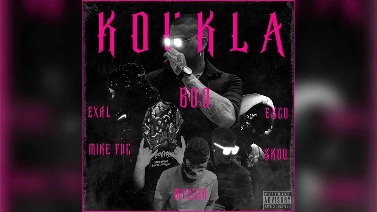 Watch Boo - Koukla ft. Esco,Mike FVC,Exal,Skou,Myegio on YouTube Watch Boo - Koukla ft. Esco,Mike FVC,Exal,Skou,Myegio on YouTube