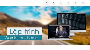 Lập trình Wordpress theme cho doanh nghiệp cùng Bootstrap