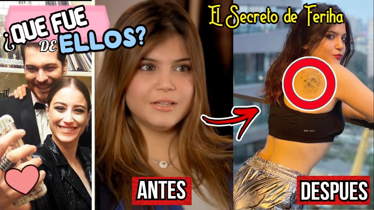 El Secreto de Feriha 10 años después - ¿Qué fue de sus actores?