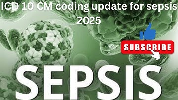 ICD 10 cm coding update for Sepsis 2025