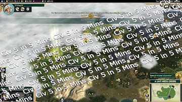 Civ 5 in 3.5 Mins: Generally Generic - Civilization V Mod Let