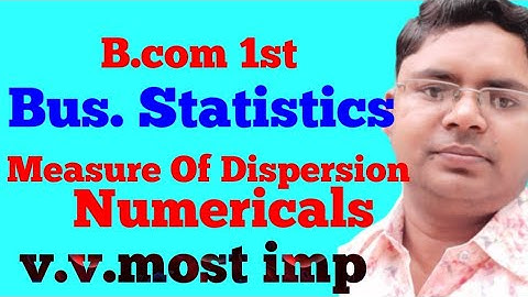measures of dispersion | standard deviation calculations | business statistics for bcom 1st