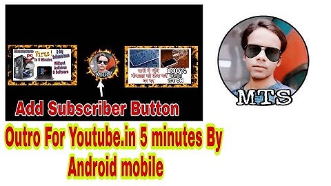 How to make professional outro for youtube Channel on Android Phone