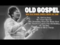 50 TIMELESS GOSPEL HITS - BEST OLD SCHOOL GOSPEL MUSIC ALL TIME