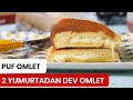 2 Yumurtadan Kocaman Puf Omlet Tarifi