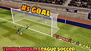 TTG||TOP 5 GOAL⚽️🔥 đẹp nhất của mình trong DLS_Phần 1