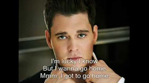 Michael Buble - Let me go home ( with LYRICS)