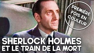 Sherlock Holmes et le train de la mort | COLORISÉ | Vieux film policier | Français