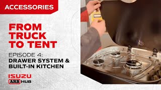 From Truck to Tent with Isuzu ARB Hubs: Episode 4 – Drawer System & Built-In Kitchen