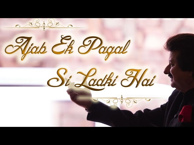 Ajab Ek Pagal Si Ladki Hai Video Thumbnail