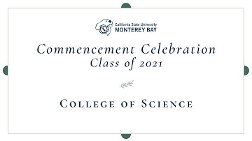 College of Science | Commencement Celebration - Class of 2021