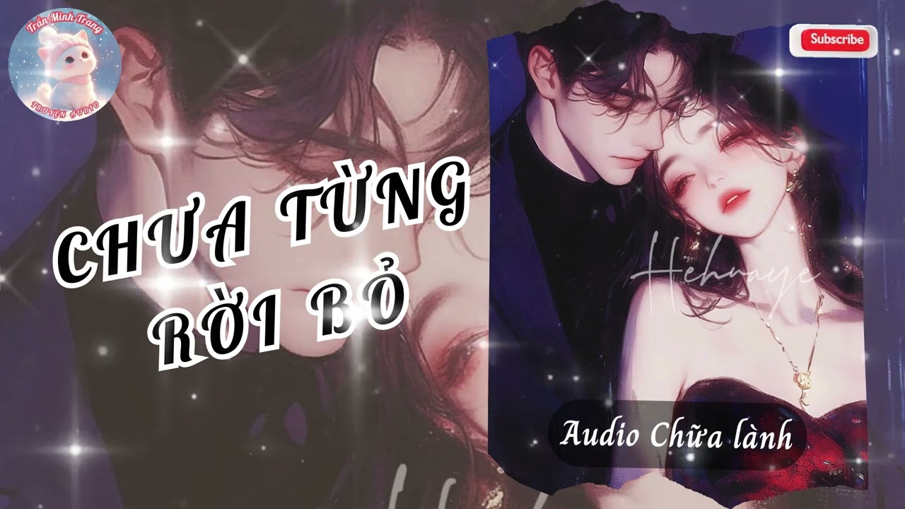 CHƯA TỪNG RỜI BỎ | TRẦN MINH TRANG SỐ 15