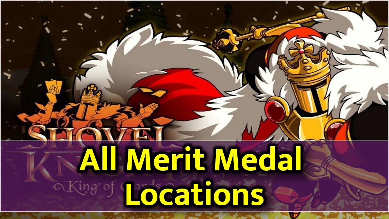 All 135 Merit Medal Locations Shovel Knight King of Cards YouTube