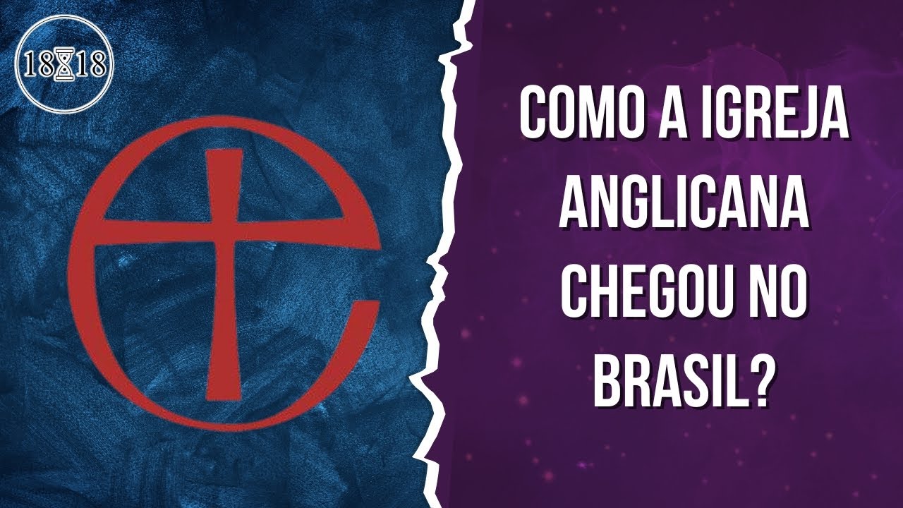 Como a Igreja Anglicana chegou no Brasil? - YouTube
