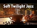 Relaxing Café Jazz Music 🎶 for Rainy Twilight Vibes