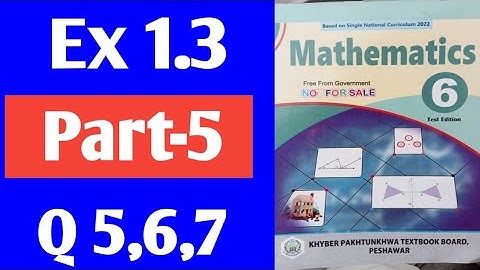 Exercise 1.3 Class 6th Maths kpk 2022| Class 6 Math Ex 1.3 New course 2023 kpk part-5  Q 5 to 7