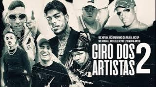 GIRO DOS ARTISTAS 2 - MC Kevin, Bruninho da Praia, GP, Magal, Lele JP, Livinho e MC IG (Dabliu Hits)