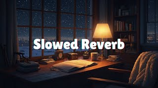 Get in the Zone with Lofi & Slowed Reverb Songs🧘‍♂️ Background Work Music to Set the Mood ✨
