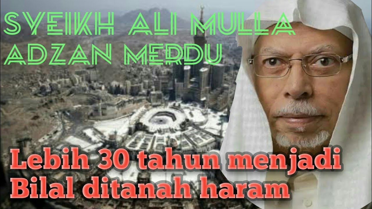 Adzan Merdu Syeikh Ali Mulla dan liputan udara kota Makkah al mukaromah