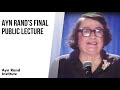 Ayn Rand's Final Public Lecture: "The Sanction of The Victims"